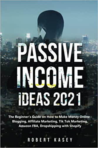 Passive Income Ideas 2021