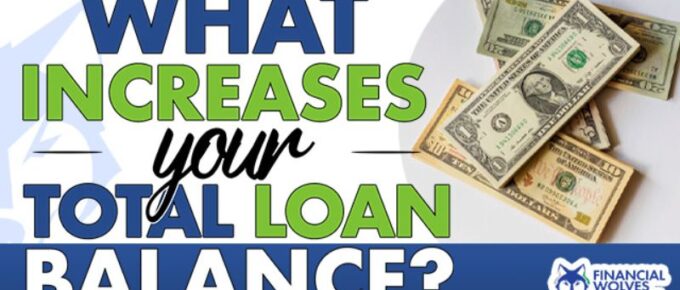 what increases your total loan balance